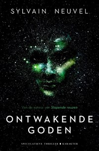 Ontwakende goden | Sylvain Neuvel | 