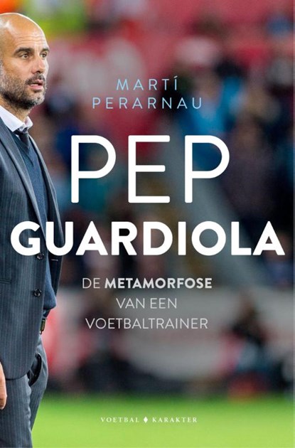 Pep Guardiola, Martí Perarnau - Paperback - 9789045214122