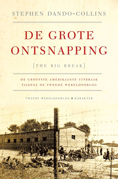 De grote ontsnapping, Stephen Dando-Collins - Ebook - 9789045214535