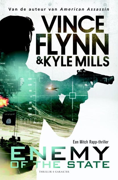 Enemy of the state, Vince Flynn ; Kyle Mills - Paperback - 9789045215075
