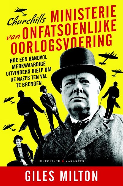 Churchills ministerie van onfatsoenlijke oorlogsvoering, Giles Milton - Paperback - 9789045215259