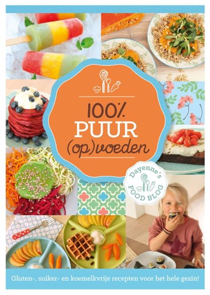 100% puur (op)voeden, Dayenne Bos - Gebonden - 9789045215518
