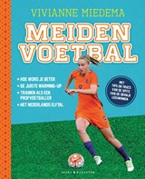 Meidenvoetbal, Vivianne Miedema ; Joke Reijnders -  - 9789045215525