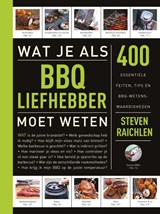 Wat je als BBQ-liefhebber moet weten - Steven Raichlen - 9789045215570