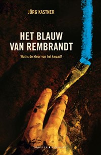 Het blauw van Rembrandt | Jörg Kastner | 