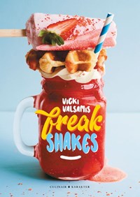 Freakshakes | Vicki Valsamis | 