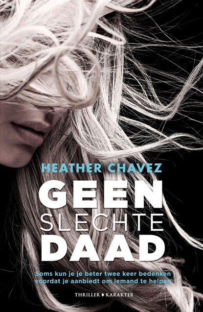 Geen slechte daad, Heather Chavez - Ebook - 9789045216850