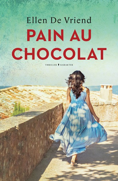 Pain au chocolat, Ellen De Vriend - Paperback - 9789045217239