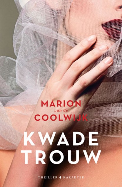 Kwade trouw, Marion van de Coolwijk - Paperback - 9789045217833