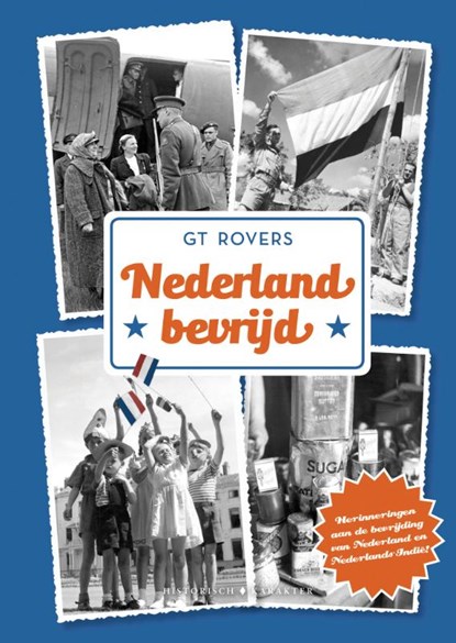 Nederland bevrijd, G T Rovers - Gebonden - 9789045218380