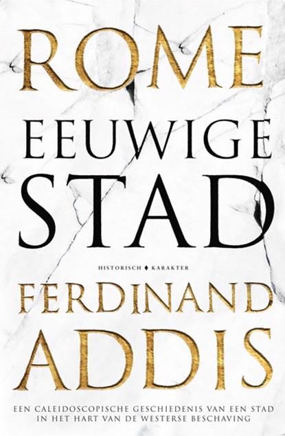 Rome: Eeuwige stad, Ferdinand Addis - Gebonden - 9789045218427