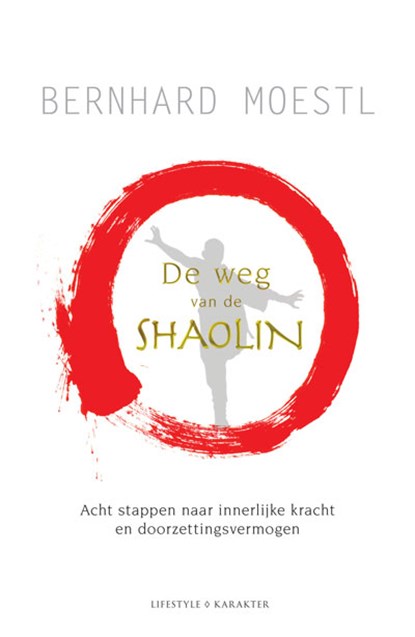 De weg van de Shaolin, Bernhard Moestl - Paperback - 9789045219226