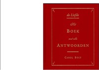 De Liefde - boek met alle antwoorden - mini | Carol Bolt | 