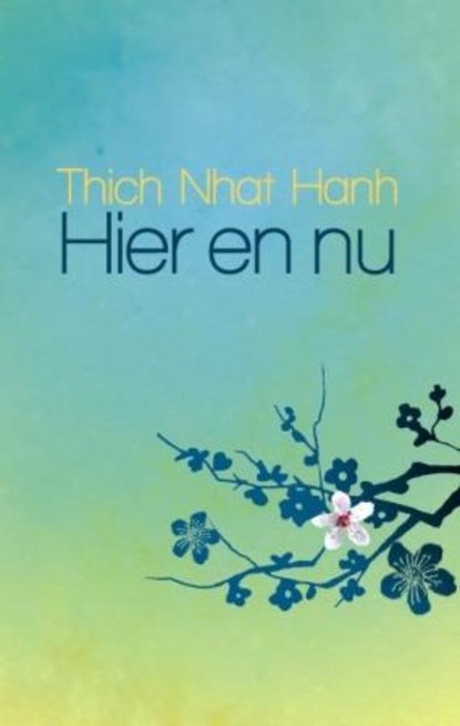 Hier en nu, Thich Nhat Hanh - Paperback - 9789045311715