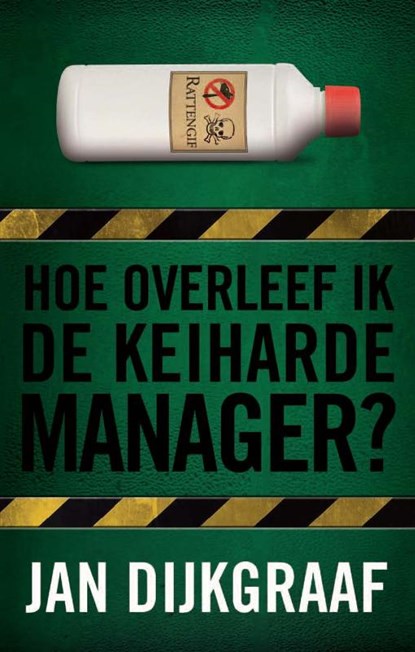 Hoe overleef ik de keiharde manager?, Jan Dijkgraaf - Paperback - 9789045311760