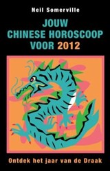 Jouw Chinese horoscoop voor 2012 - SOMERVILLE, Neil - 9789045311951