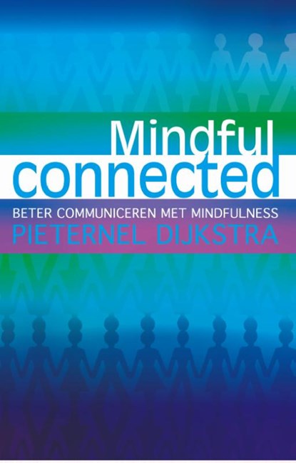 Mindful connected, Pieternel Dijkstra - Paperback - 9789045313092