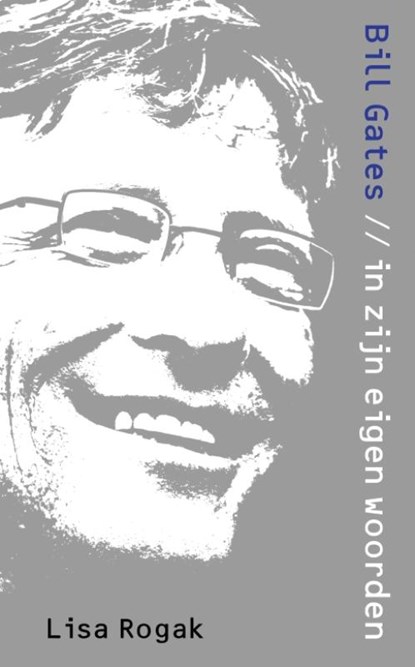 Bill Gates, Lisa Rogak - Paperback - 9789045313924