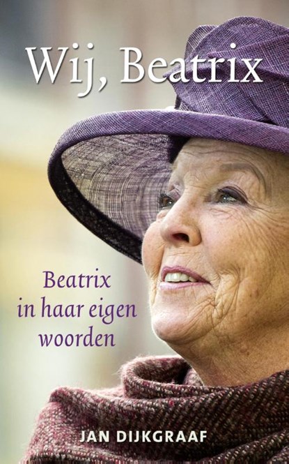 Wij, Beatrix, Jan Dijkgraaf - Paperback - 9789045315041