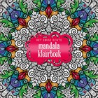 Het enige echt mandala kleurboek | auteur onbekend | 