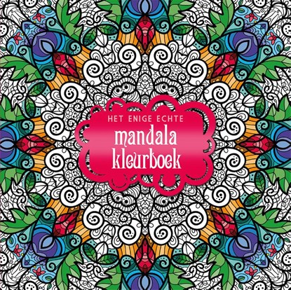 Het enige echt mandala kleurboek, niet bekend - Paperback - 9789045316994