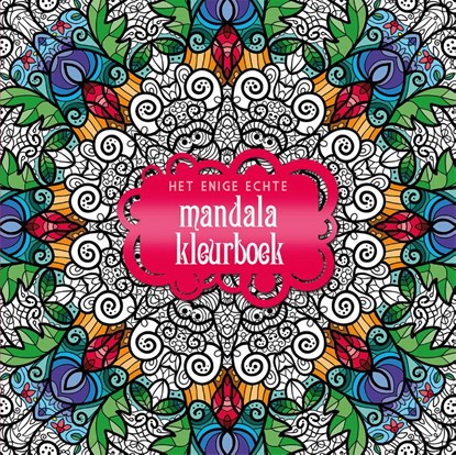 Het enige echt mandala kleurboek, niet bekend - Paperback - 9789045316994