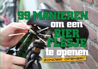 99 manieren om een bierflesje te openen, Brett Stern - Paperback - 9789045317625