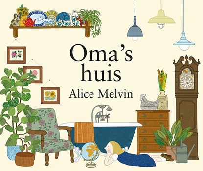 Oma's huis, Alice Melvin - Gebonden - 9789045319155