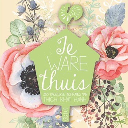 Je ware thuis, Thich Nhat Hanh - Paperback - 9789045319803