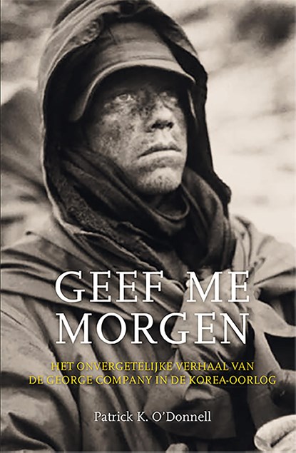 Geef me morgen, Patrick K. O'Donnell - Ebook - 9789045321561