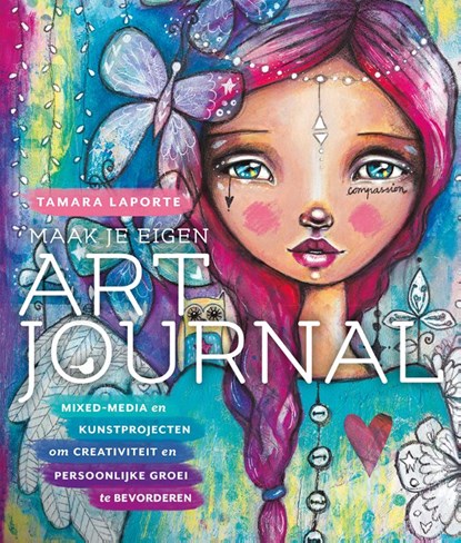 Maak je eigen art journal, Tamara Laporte - Paperback - 9789045323589