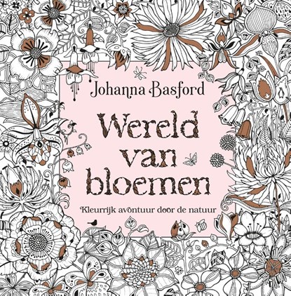 Wereld van bloemen, Johanna Basford - Paperback - 9789045323800