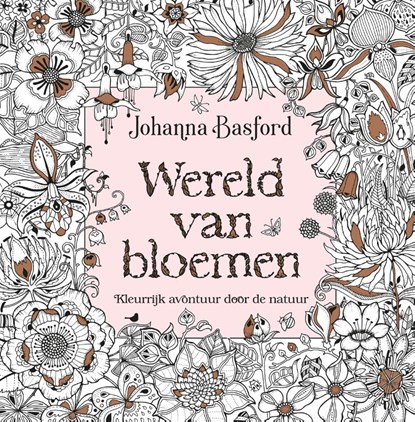 Wereld van bloemen, Johanna Basford - Paperback - 9789045323800