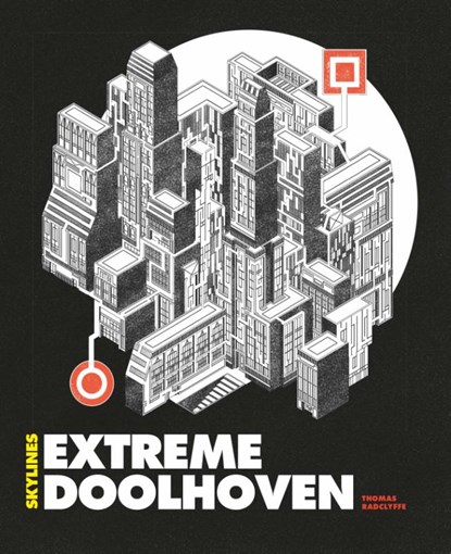 Extreme doolhoven Skylines, Thomas Radclyffe - Paperback - 9789045325224