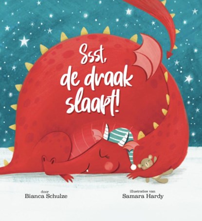 Ssst, de draak slaapt!, Bianca Schulze - Gebonden - 9789045325576
