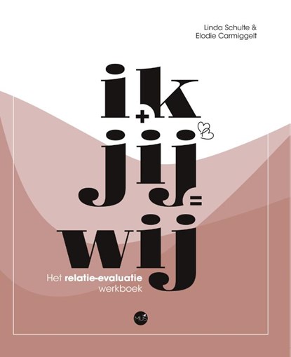 ik + jij = wij, Linda Schulte ; Elodie Carmiggelt - Paperback - 9789045325606