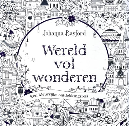 Wereld vol wonderen, Johanna Basford - Paperback - 9789045326597