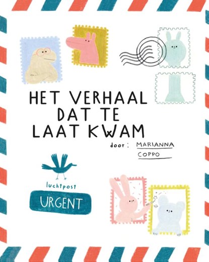 Het verhaal dat te laat kwam, Marianna Coppo - Gebonden - 9789045326825