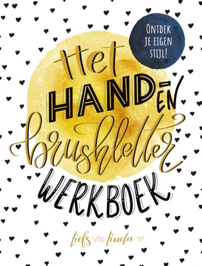 Het hand- en brushletterwerkboek, Liefs van Linda - Paperback - 9789045328331