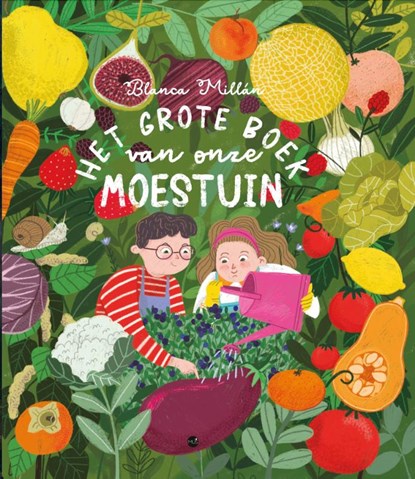 Het grote boek van onze moestuin, Blanca Millán - Gebonden - 9789045328362