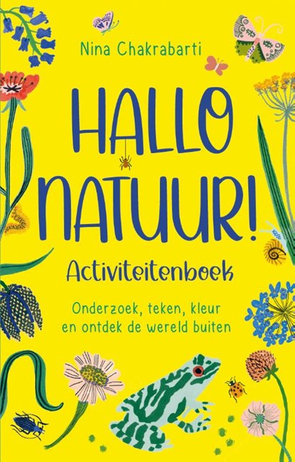 Hallo natuur! Activiteitenboek, Nina Chakrabarti - Paperback - 9789045328515