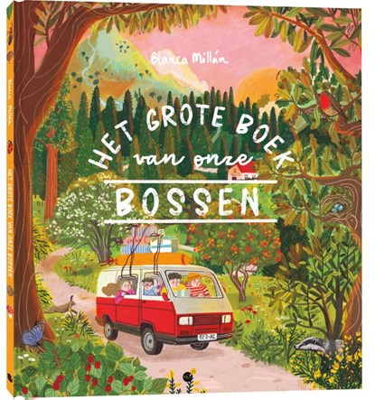 Het grote boek van onze bossen, Blanca Millán - Gebonden - 9789045329017