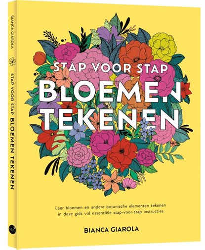 Stap voor stap bloemen tekenen, Bianca Giarola - Paperback - 9789045329383