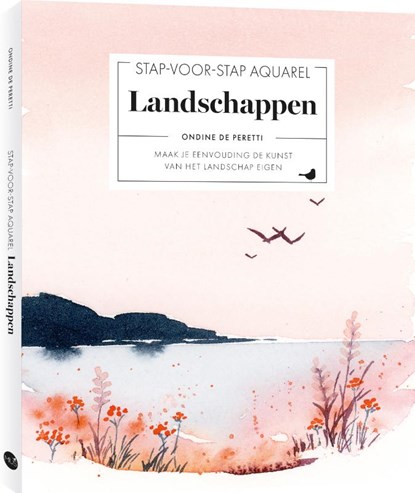 Stap-voor-stap aquarel: landschappen, Ondine de Peretti - Paperback - 9789045330136