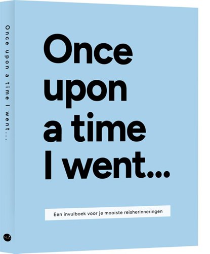 Once upon a time I went ..., Lavinia Bakker - Paperback - 9789045330297