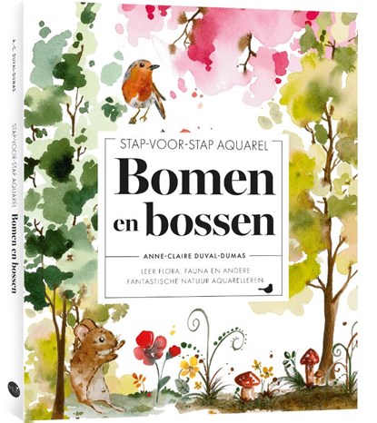 Stap-voor-stap-aquarel: Bomen en bossen, Anne-Claire Duval-Dumas - Paperback - 9789045330785