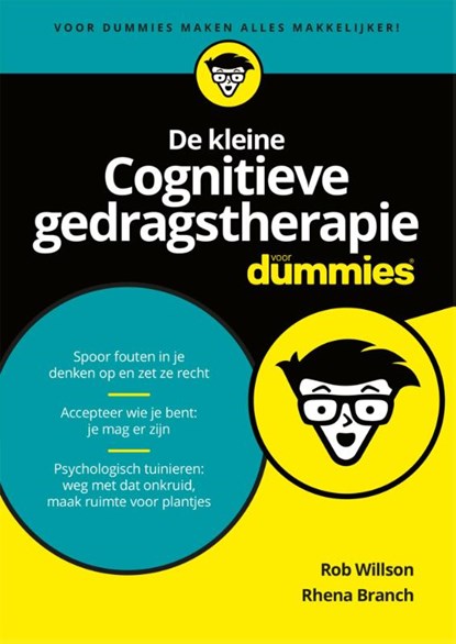 De kleine cognitieve gedragstherapie voor dummies, Rob Willson ; Rhena Branch - Paperback - 9789045350592