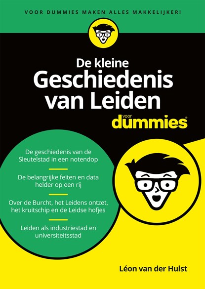 De kleine Geschiedenis van Leiden voor Dummies, Léon van der Hulst - Ebook - 9789045354125