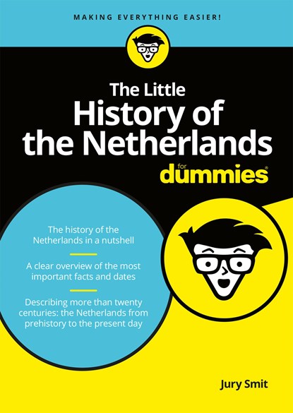 The Little History of the Netherlands for Dummies, Jury Smit - Ebook - 9789045354255