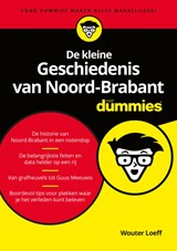 De kleine Geschiedenis van Noord-Brabant voor Dummies, Wouter Loeff -  - 9789045355894